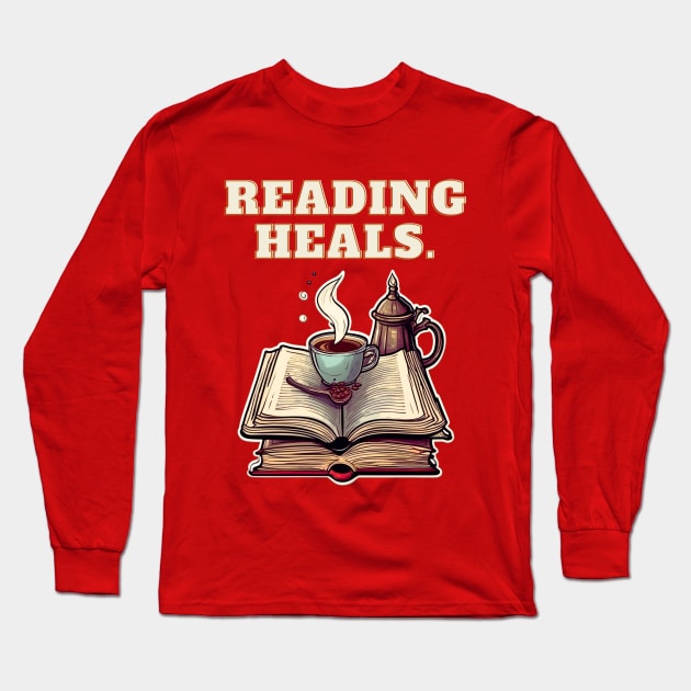 Reading Heals: Books and Coffee for reading levers Long Sleeve T-Shirt by Tanguarts